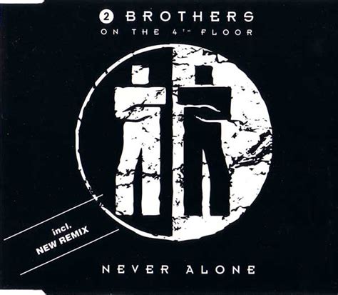 2 brothers on the 4th floor - never alone